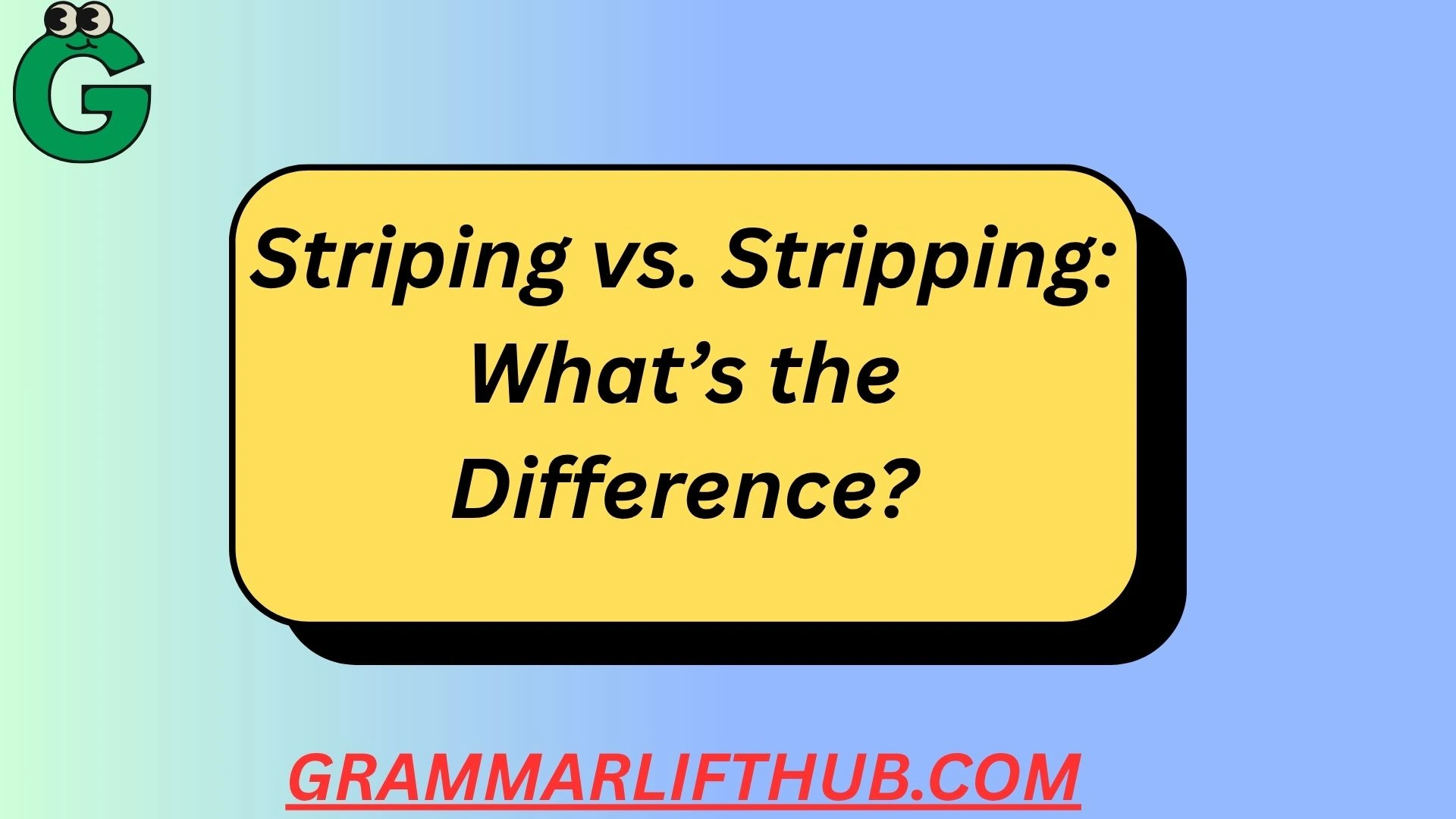 Striping vs. Stripping