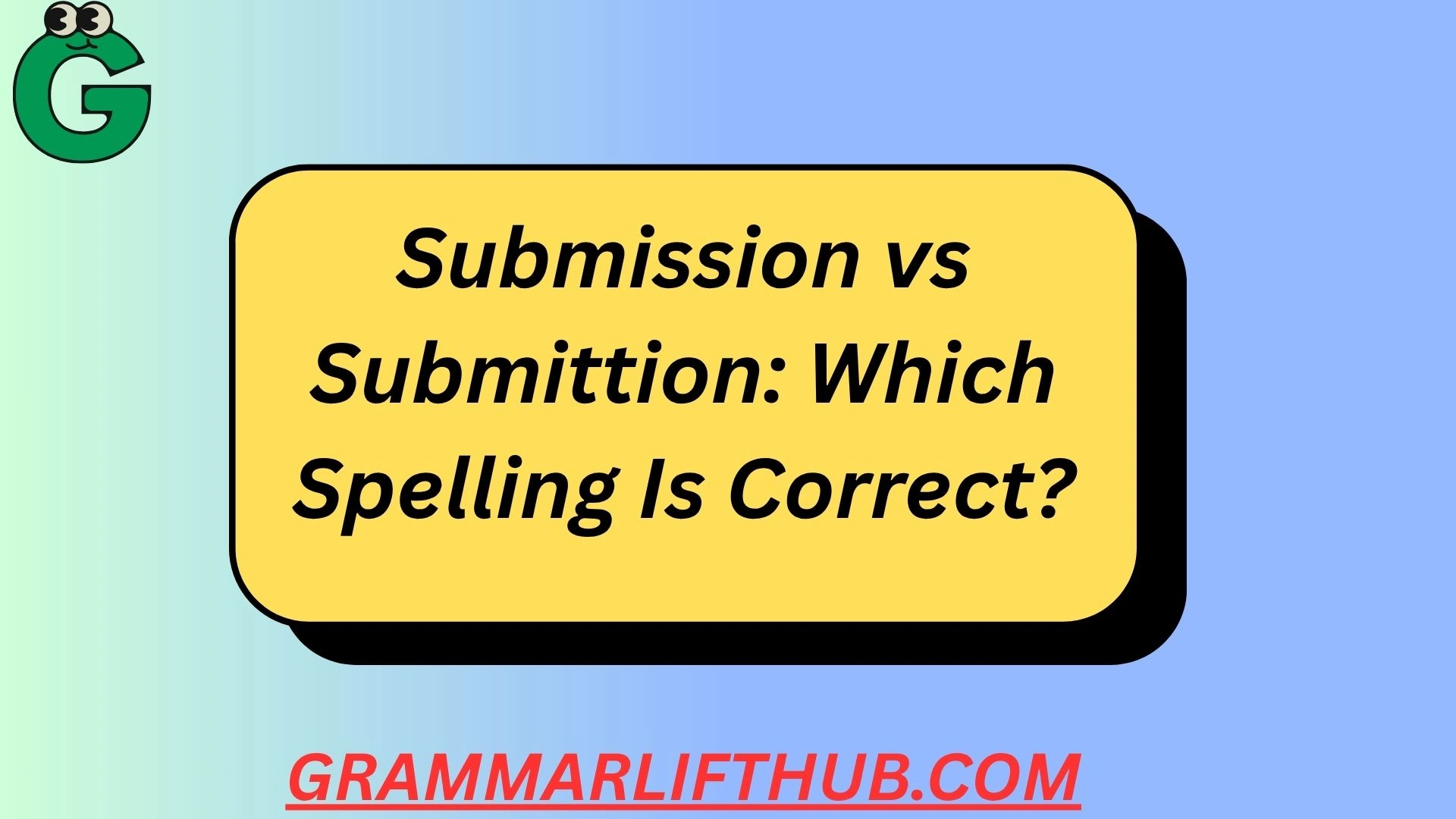 Submission vs Submittion