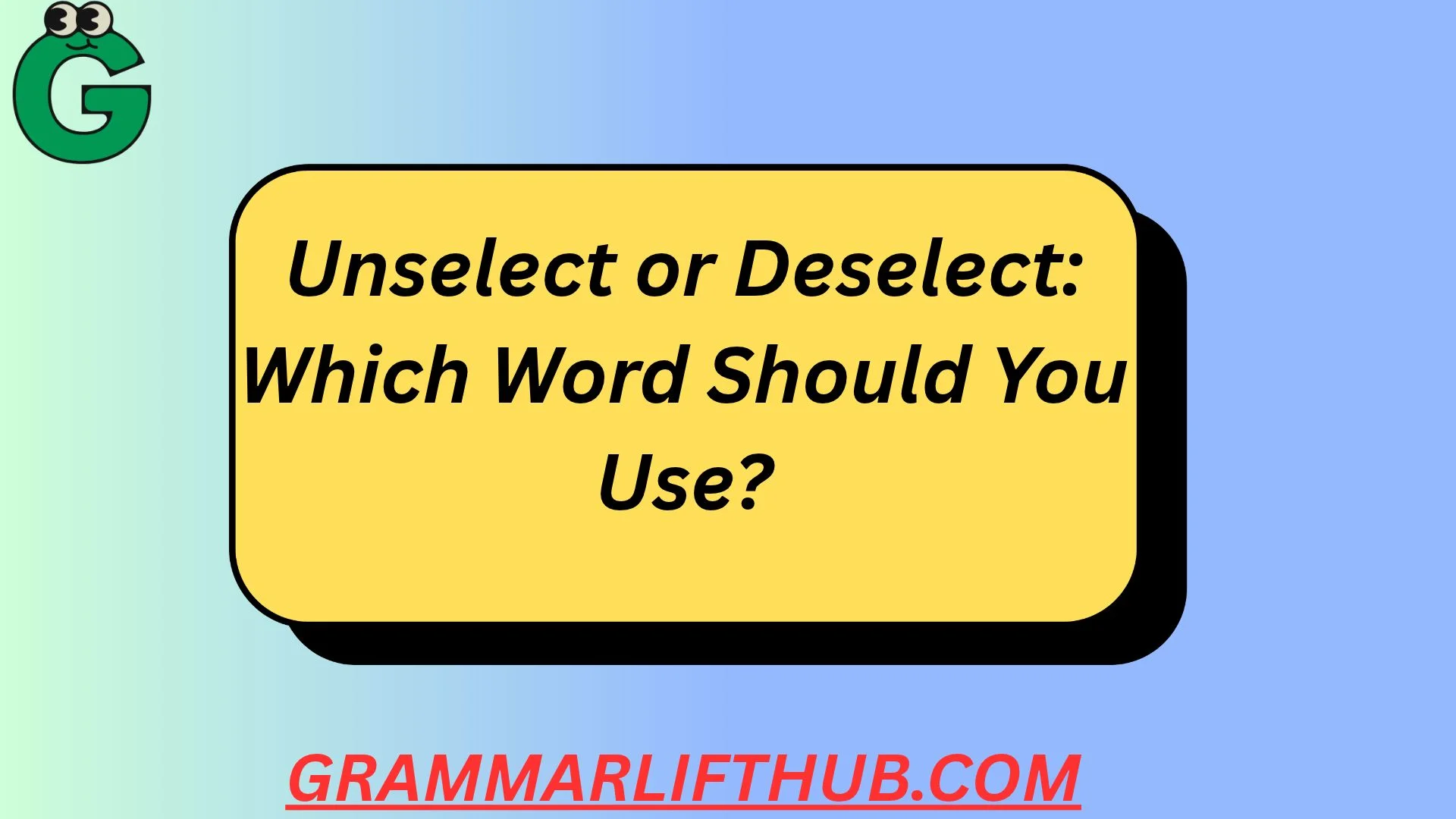 Unselect or Deselect