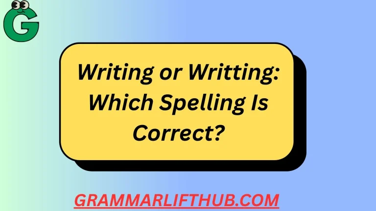 Writing or Writting