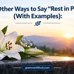 30 Other Ways to Say “Rest in Peace