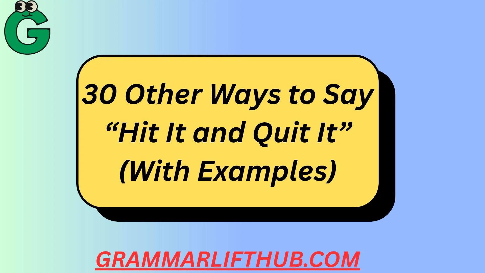 Hit It and Quit It