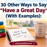 Other Ways to Say “Have a Great Day