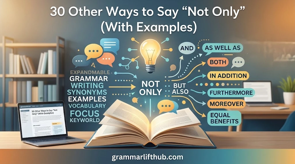Other Ways to Say “Not Only”